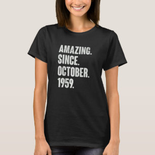 Amazing Since October 1959 63 Year Old 63rd Birthd T-Shirt