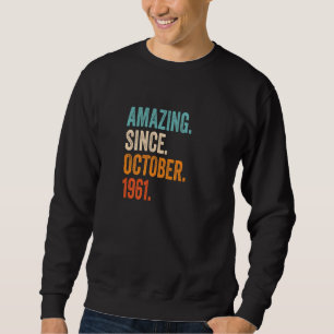 Amazing Since October 1961 61st Birthday Premium Sweatshirt