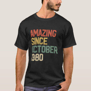 Amazing Since October 1980 40th Birthday Gift 40 Y T-Shirt