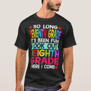 Amazing So Long 7th Grade Look Out Eighth Grade T-Shirt