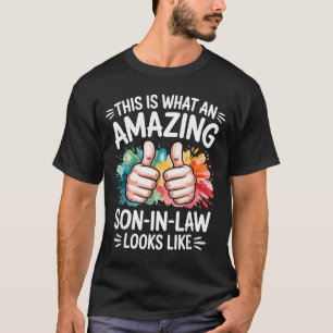 Amazing son in law present funny dad husband T-Shirt