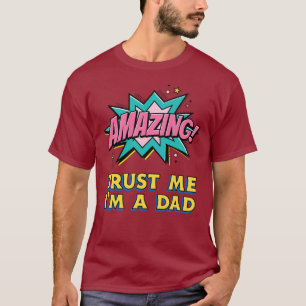 Amazing Trust Me I'm A Dad Father Inspiring T-Shirt