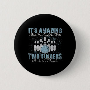 Amazing What You Can Do With Two Fingers And A Thu 6 Cm Round Badge