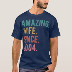 Amazing Wife Since 2004  18th Wedding Anniversary  T-Shirt