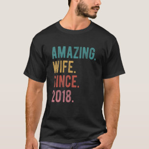 Amazing Wife Since 2018 4th Wedding Aniversary He T-Shirt