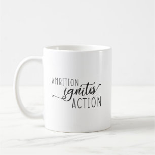 Ambition Ignites Action - Gym, Success, Hustle Coffee Mug