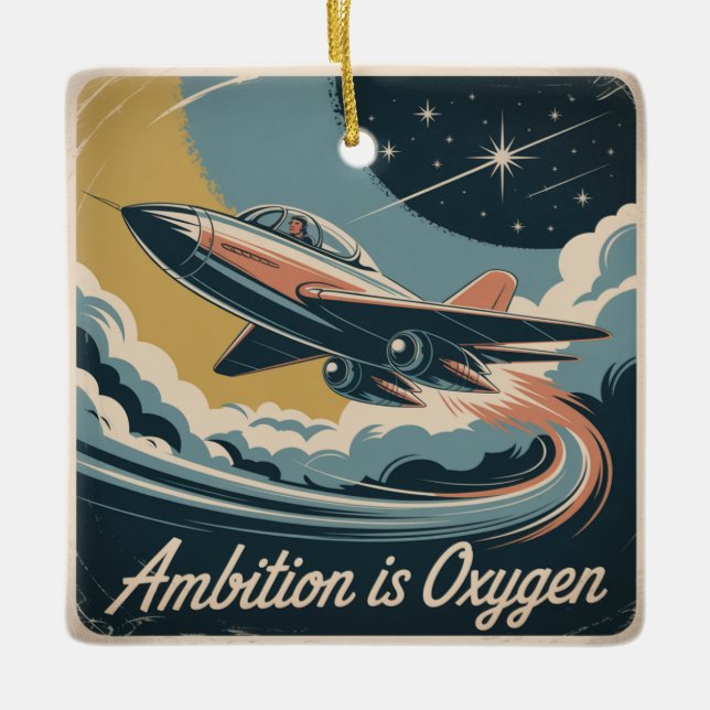 Ambition Is Oxygen Ceramic Ornament (Front)