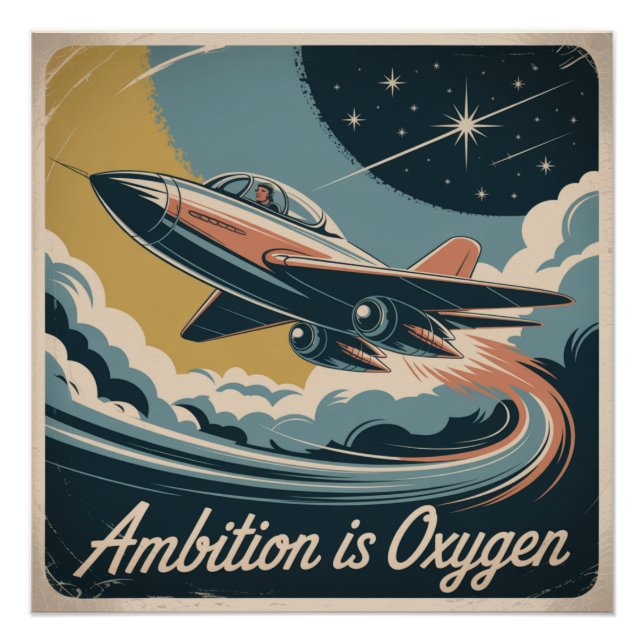Ambition Is Oxygen Poster (Front)