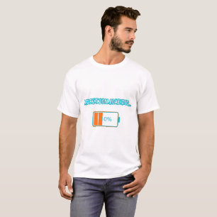 Ambition Loading… 10%   Motivational Battery Low F T-Shirt