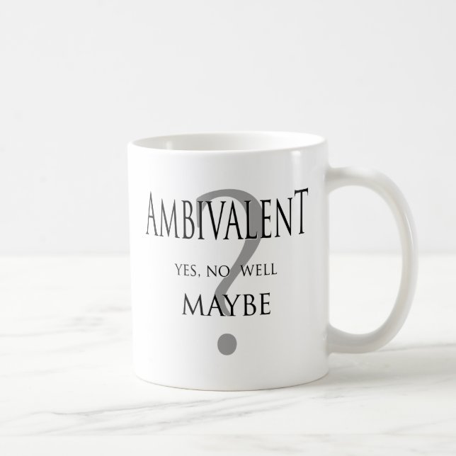 Ambivalent Coffee Mug (Right)