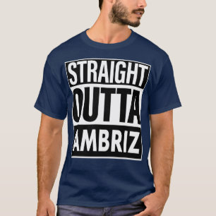 Ambriz Name Straight Outta Ambriz T-Shirt