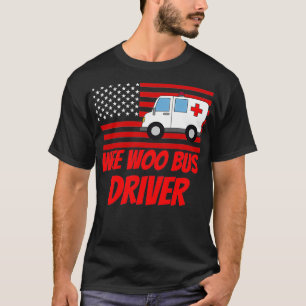 ambulance driver for people who like ambulance dri T-Shirt