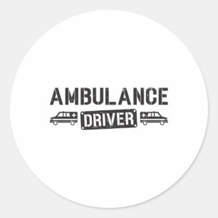 Ambulance Driver Paramedic Emergency Funny Gift Classic Round Sticker