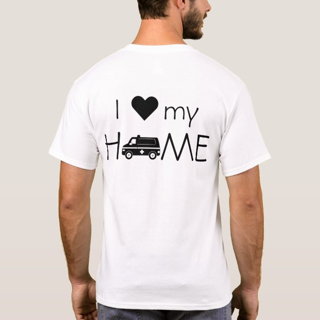 Ambulance Home I T-Shirt (Back)