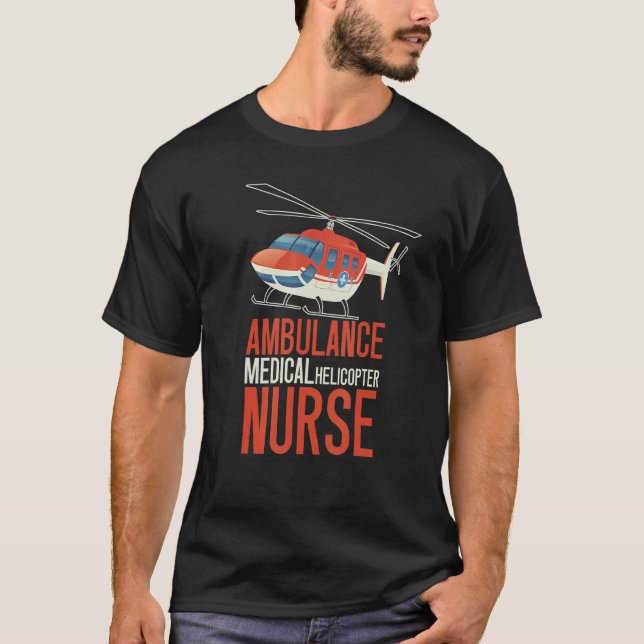 Ambulance  Medical Helicopter Nurse  Heli Health W T-Shirt (Front)