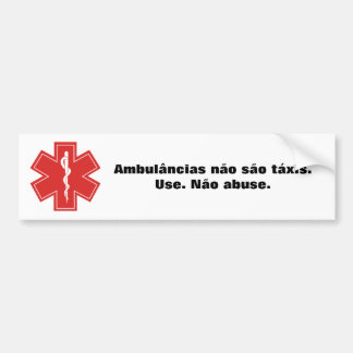 Ambulances are not taxis bumper sticker