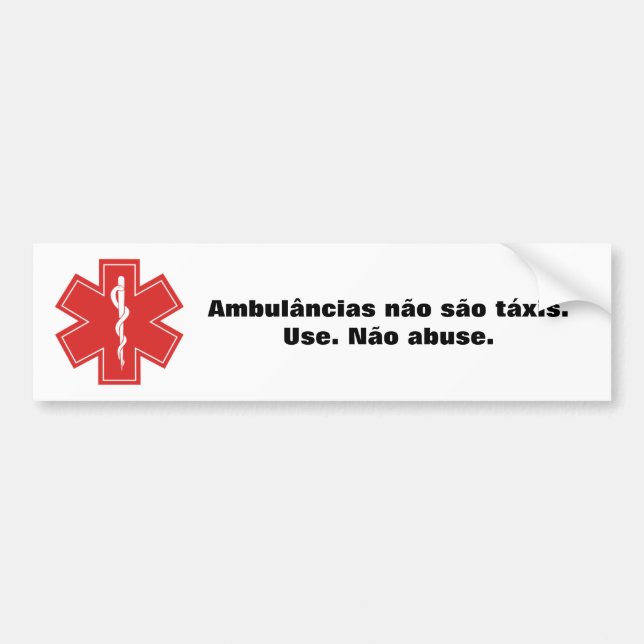 Ambulances are not taxis bumper sticker (Front)