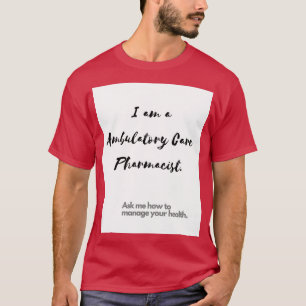Ambulatory Care Pharmacist Introduction T-Shirt