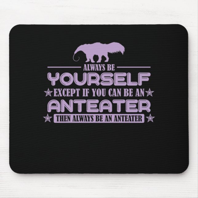 Ameisenbär "Can you be an Anteater?" Mouse Mat (Front)
