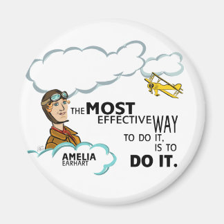 Amelia Earhart Most Effective way DO IT Magnet