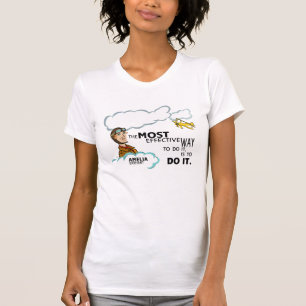 Amelia Earhart Most Effective way to DO IT T-Shirt