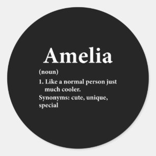 Amelia Name Definition Funny D  Classic Round Sticker