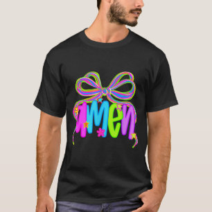Amen Coquette Bow Jesus Bible Christian Faith Reli T-Shirt