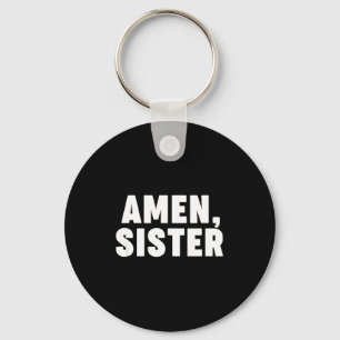 Amen Sister Key Ring