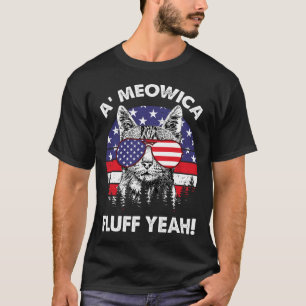 A'meowica Fluff Yeah Patriotic American 4th Of Jul T-Shirt