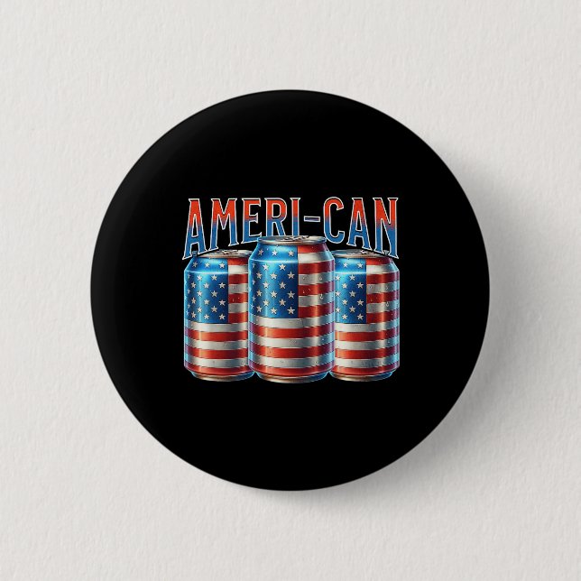Ameri-can Funny Beer Can Flag Patriotic 4th Of Jul 6 Cm Round Badge (Front)