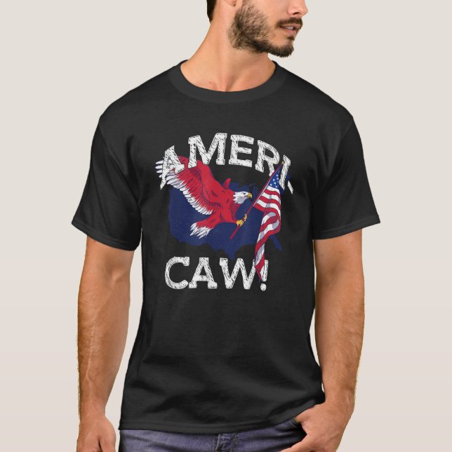 AMERI CAW Eagle America Meme USA 4th of July T-Shirt (Front)