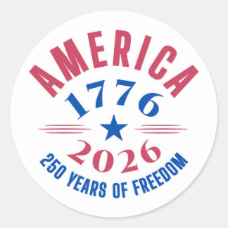 AMERICA 1776 2026 250 years freedom anniversary Classic Round Sticker