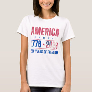 AMERICA 1776 2026 250 years freedom T-Shirt