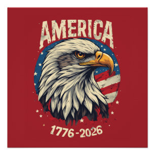 America 1776 2026 Bald Eagle Patriotic USA Flag 25 Poster