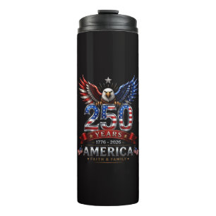 America 250 Faith Family Patriotic Eagle Thermal Tumbler