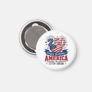 America 250 Happy Birthday Patriotic Celebration Magnet