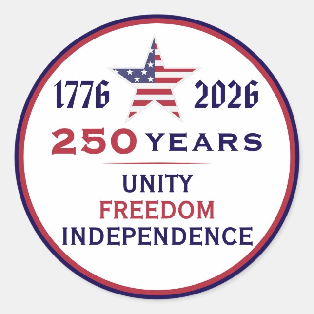America 250 Patriotic Unity Freedom Independence Classic Round Sticker (Front)