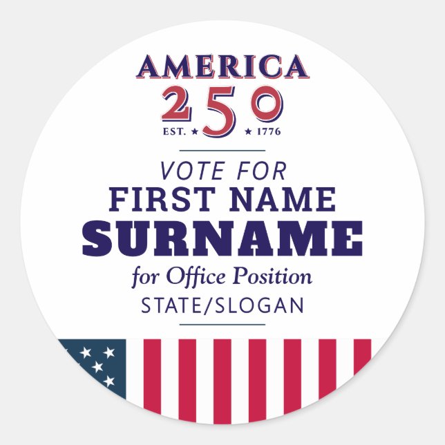 America 250 Political Election Campaign Candidate Classic Round Sticker (Front)