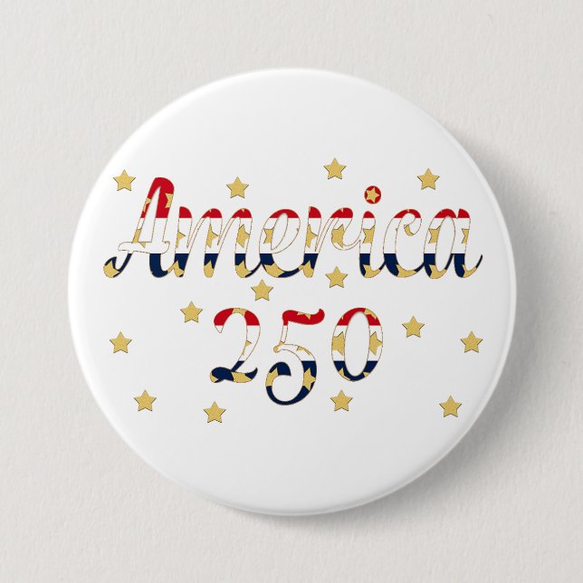 America 250  red white blue gold  7.5 cm round badge (Front)