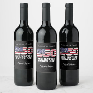 America 250 Years 250th Anniversary Independence Wine Label