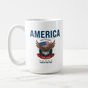 America 250 Years   Land of the Free Patriotic Coffee Mug