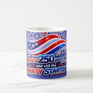 America 250 Years Later Still the Party Starter Sh Coffee Mug