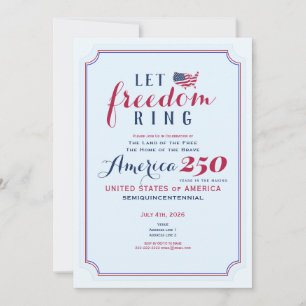 America 250 Years USA Anniversary Let Freedom Ring Invitation
