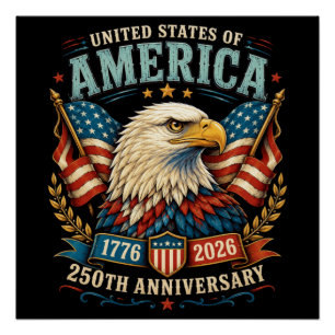 America 250th Anniversary Celebration Eagle Poster