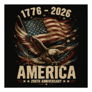 America 250th Anniversary Eagle Patriotic Poster