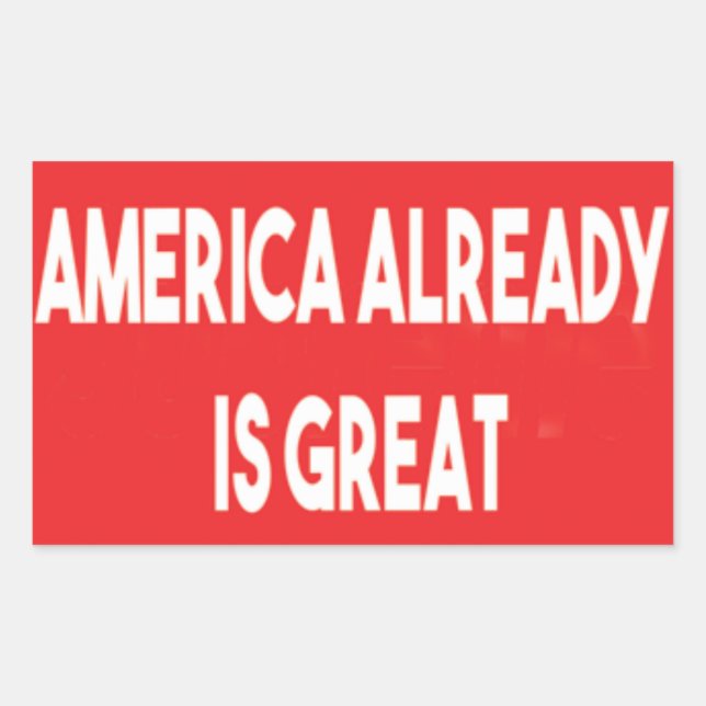 America already is great rectangular sticker (Front)