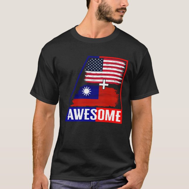 America And Taiwan Shirt, Awesome Taiwanese T-Shirt (Front)