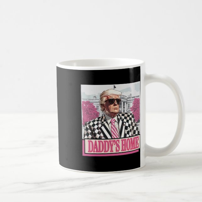 America Back Daddy's Home Funny Pink Donald Trump  Coffee Mug (Right)