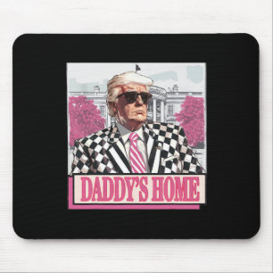 America Back Daddy's Home Funny Pink Donald Trump  Mouse Mat