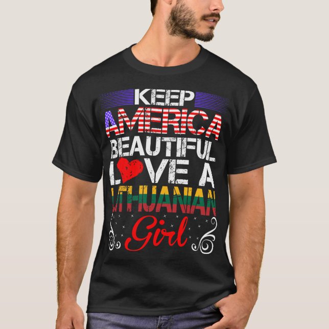 America Beautiful Love Lithuanian Girl Gift T-Shirt (Front)